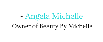 Angela Michelle Owner of Beauty By Michelle